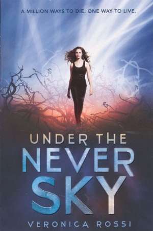 Under the Never Sky de Veronica Rossi