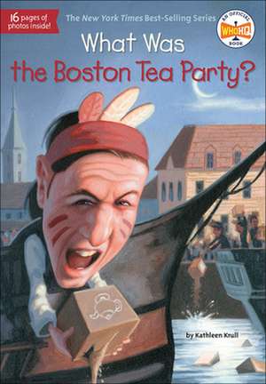 What Was the Boston Tea Party?: Bilingual Poems on Growing Up Latino in the United States de Kathleen Krull