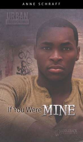 If You Were Mine de Anne Schraff