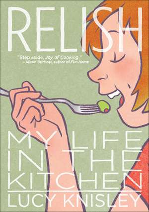 Relish: My Life in the Kitchen de Lucy Knisley