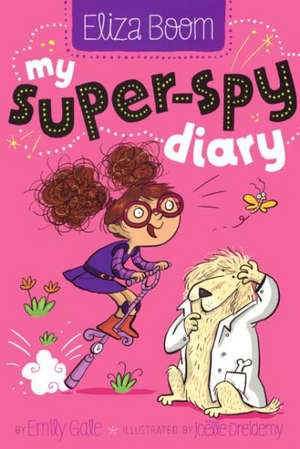 My Super-Spy Diary de Emily Gale