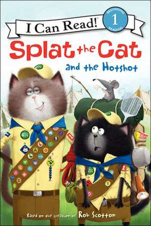 Splat the Cat and the Hotshot de Rob Scotton