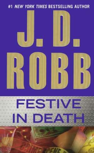 Festive in Death de J. D. Robb