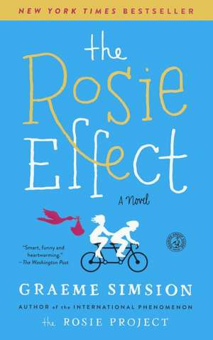 The Rosie Effect de Graeme C. Simsion