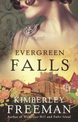 Evergreen Falls de Kimberley Freeman