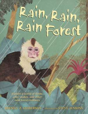 Rain, Rain, Rain Forest de Brenda Z. Guiberson