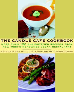 The Candle Cafe Cookbook: More Than 150 Enlightened Recipes from New York's Renowned Vegan Restaurant de Joy Pierson