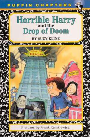 Horrible Harry and the Drop of Doom de Suzy Kline