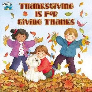 Thanksgiving Is for Giving Thanks de Margaret Sutherland