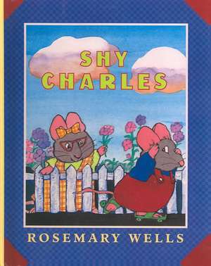 Shy Charles de Rosemary Wells