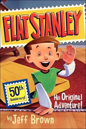 Flat Stanley: His Original Adventure de J. Brown