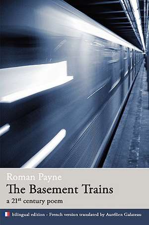 The Basement Trains (a 21st Century Poem) de Roman Payne