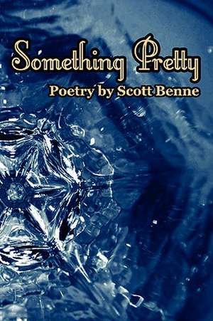 Something Pretty de Scott Benne