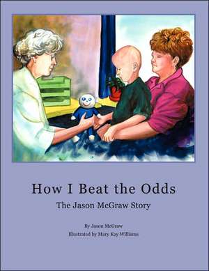 Beating the Odds de Jason McGraw