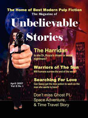 The Magazine of Unbelievable Stories (April 2007) Global Edition de Andrei Lefebvre