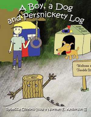 A Boy, a Dog and Persnickety Log de Rebecca Chiyoko Itow