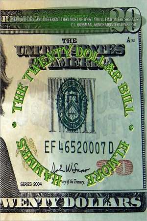 The Twenty Dollar Bill de Elmore Hammes