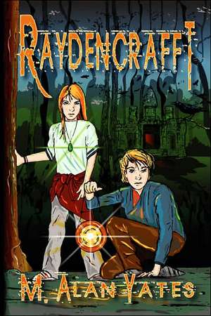 Raydencrafft de M. Alan Yates