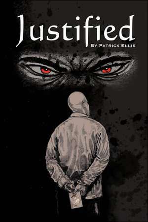 Justified de Patrick Ellis