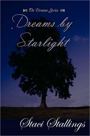 Dreams by Starlight de Staci Stallings