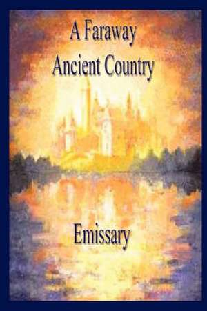 A Faraway Ancient Country de Emissary