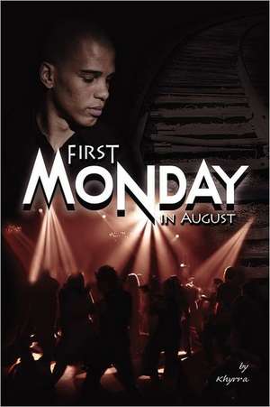 First Monday in August de Khyrra