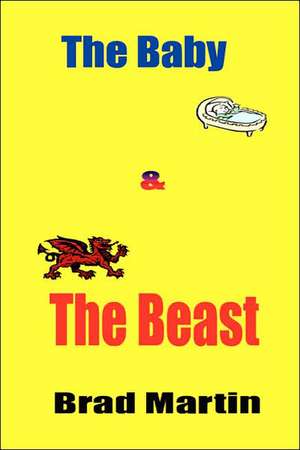 The Baby & The Beast de Brad Martin