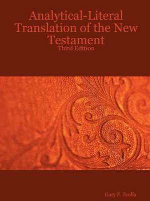 Analytical-Literal Translation of the New Testament-OE de Gary F. Zeolla