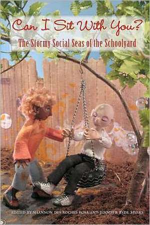 Can I Sit with You?: The Stormy Social Seas of the Schoolyard de Shannon Des Roches Rosa