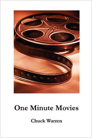 One Minute Movies de Chuck Warren