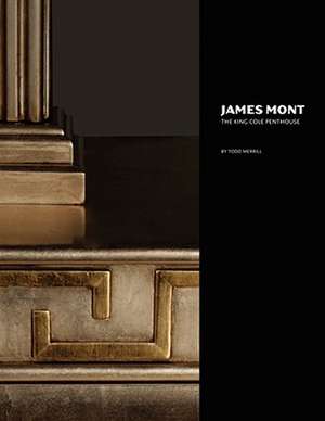 James Mont: The King Cole Penthouse de Todd Merrill