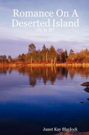 Romance on a Deserted Island - Or Is It?: Stories from Cots de Janet Blaylock