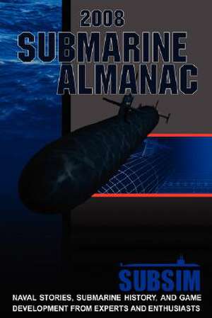 2008 Submarine Almanac de Editor Neal Stevens