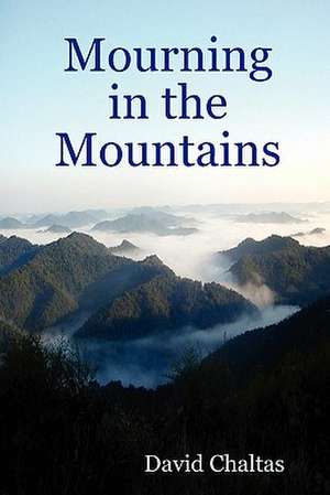 Mourning in the Mountains de David Chaltas