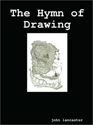 The Hymn of Drawing de John Lancaster