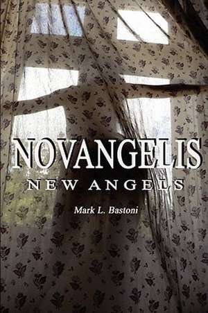 Novangelis (New Angels) de Mark L. Bastoni