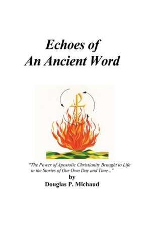 Echoes of an Ancient Word de Douglas Michaud