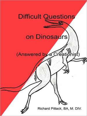 Difficult Questions on Dinosaurs de Richard Pittack