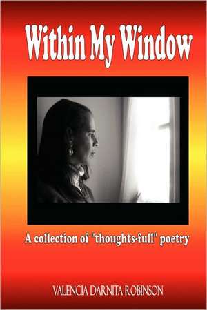 Within My Window de Valencia Darnita Robinson