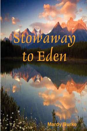 Stowaway To Eden de Mardy Burke