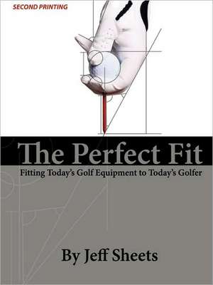 The Perfect Fit de Jeffrey D. Sheets