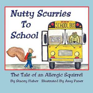 Nutty Scurries to School de Stacey Fisher