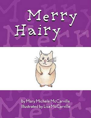 Merry Hairy de Mary Michele McCarville