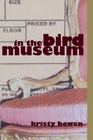 In the Bird Museum de Kristy Bowen