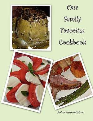 Our Family Favorites Cookbook de Andrea Assenzio-Chaisson