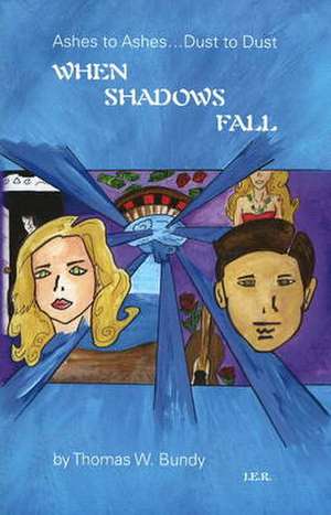 When Shadows Fall de Thomas Bundy