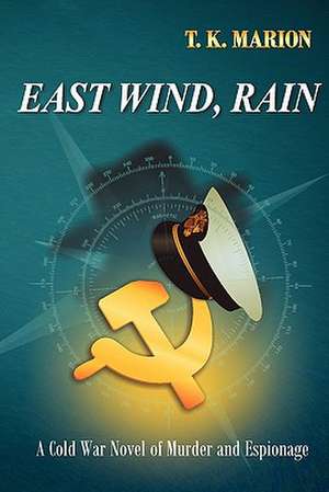 East Wind, Rain: I Believe I Can Thrive de T. K. Marion