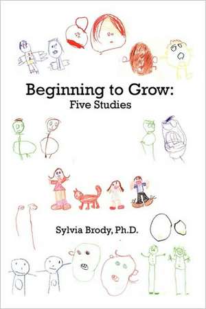 Beginning to Grow: Five Studies de Sylvia Brody