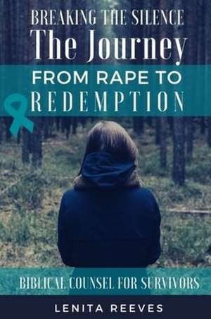 Breaking the Silence de Lenita Reeves