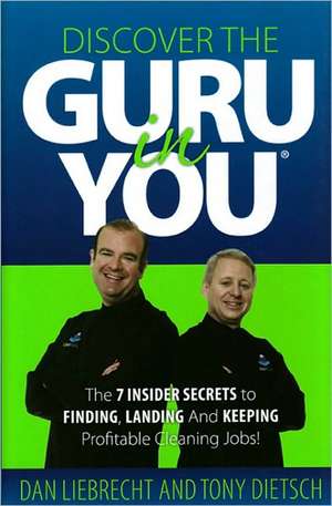 Discover the Guru in You de Dan Liebrecht